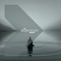 Chasing Stillness
