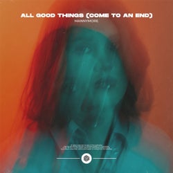 All Good Things (Come To An End) [Extended Mix]