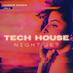 Tech House Night Jet, Vol. 3