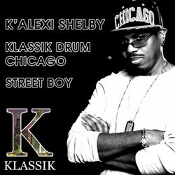 Klassik Drum Chicago / Street Boy