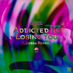 Addicted to Losing You (Leossa Remix)