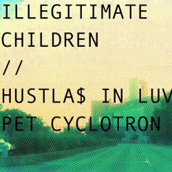 Hustla$ In Luv / Pet Cyclotron EP