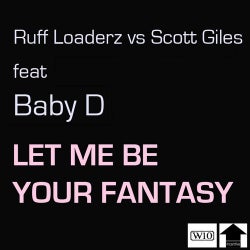 Let Me Be Your Fantasy feat. Baby D