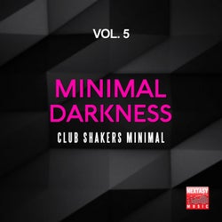 Minimal Darkness, Vol. 5 (Club Shakers Minimal