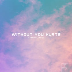 Without You Hurts (feat. Emma Rae)