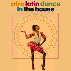 Afro Latin Dance In the House