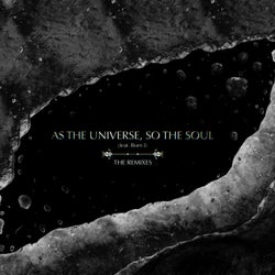 As The Universe, So The Soul (The Remixes)