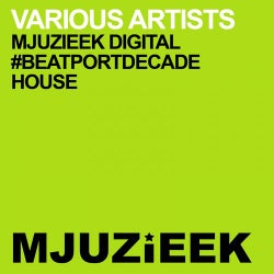 Mjuzieek Digital #BeatportDecade House