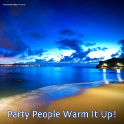 Party People Warm It Up!