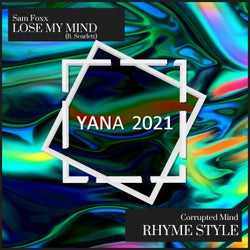 Lose My Mind / Rhyme Style (YANA2021 Sampler, Pt. 1)
