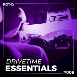 Drivetime Essentials 006