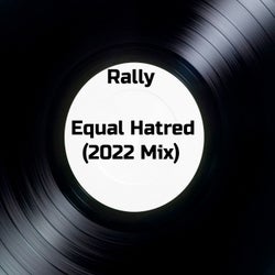 Equal Hatred (2022 Mix)