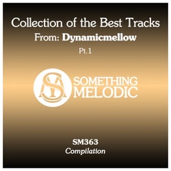 Collection of the Best Tracks From: Dynamicmellow, Pt. 1