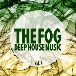 The Fog, Vol. 4 (Deep House Music)