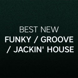 Best New Funky/Groove/Jackin' House: August