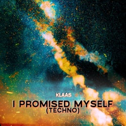 I Promised Myself (Techno) (Extended Mix)