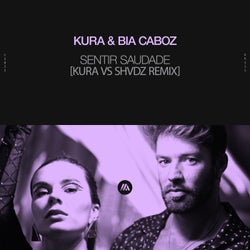 Sentir Saudade (KURA vs. SHVDZ Remix) (Extended Mix)