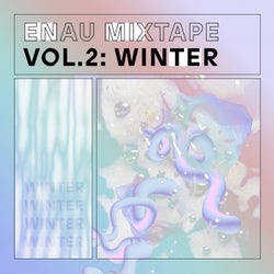 ENAU Mixtape, Vol. 2: Winter