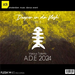 Deeper in Da Flesh ADE 2024