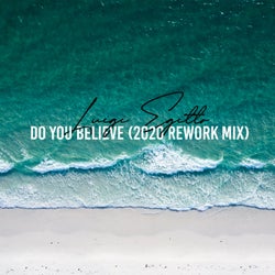 Do You Believe (2020 ReWork Mix)