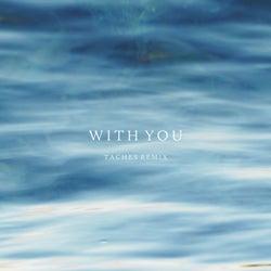 With You - TÂCHES Remix
