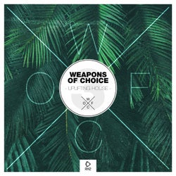 Weapons Of Choice - Uplifting House #3