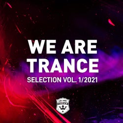 We Are Trance Selection Vol. 1/2021