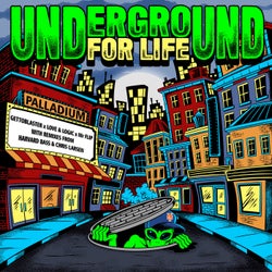 Underground For Life