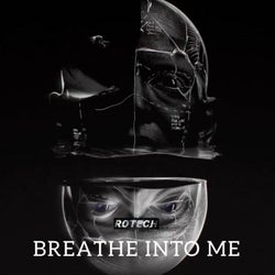 Breathe into me