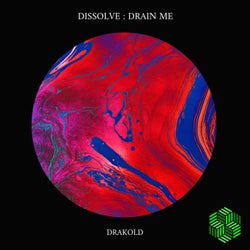Dissolve : Drain Me