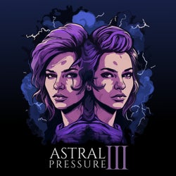 Astral Pressure III