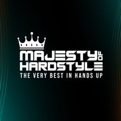 Majesty of Hardstyle - The Very Best in Hands Up