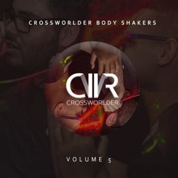 Crossworlder Body Shakers, Vol. 5