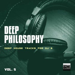 Deep Philosophy, Vol. 5 (Deep House Tracks For DJ's)