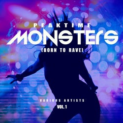 Peaktime Monsters, Vol. 1 (Born To Rave)