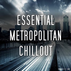 Essential Metropolitan Chillout