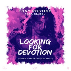 Looking For Devotion (Pedro Jimenez Tropical Remix)