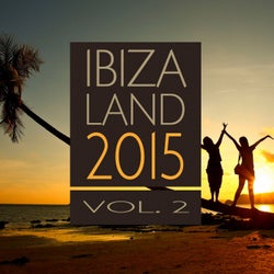 Ibiza Land 2015 Vol. 2