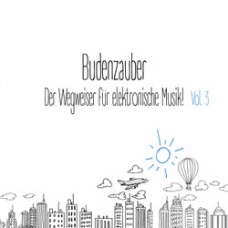 Budenzauber, Vol. 3 - Der Wegweiser fur elektronische Musik