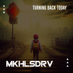 Turning Back Today