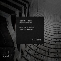 Fucking Work EP The remixes