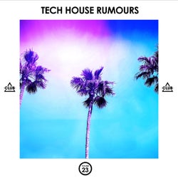Tech House Rumours, Vol. 23