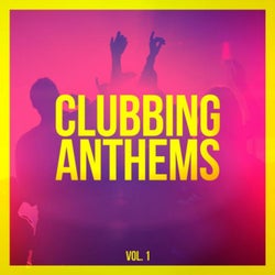 Clubbing Anthems, Vol. 1