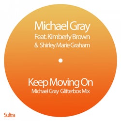 Keep Moving On - Michael Gray Glitterbox Mix