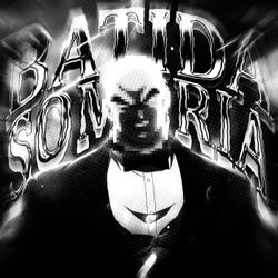 BATIDA SOMBRIA