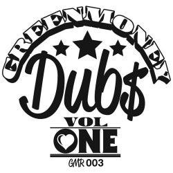 Greenmoney Dubs Vol. 1