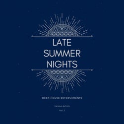 Late Summer Nights (Deep-House Refreshments), Vol. 2
