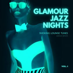 Glamour Jazz Nights (Smoking Lounge Tunes), Vol. 1