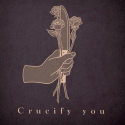 Crucify You