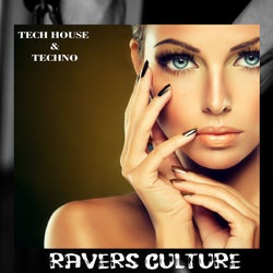 Ravers Culture Tech House & Techno